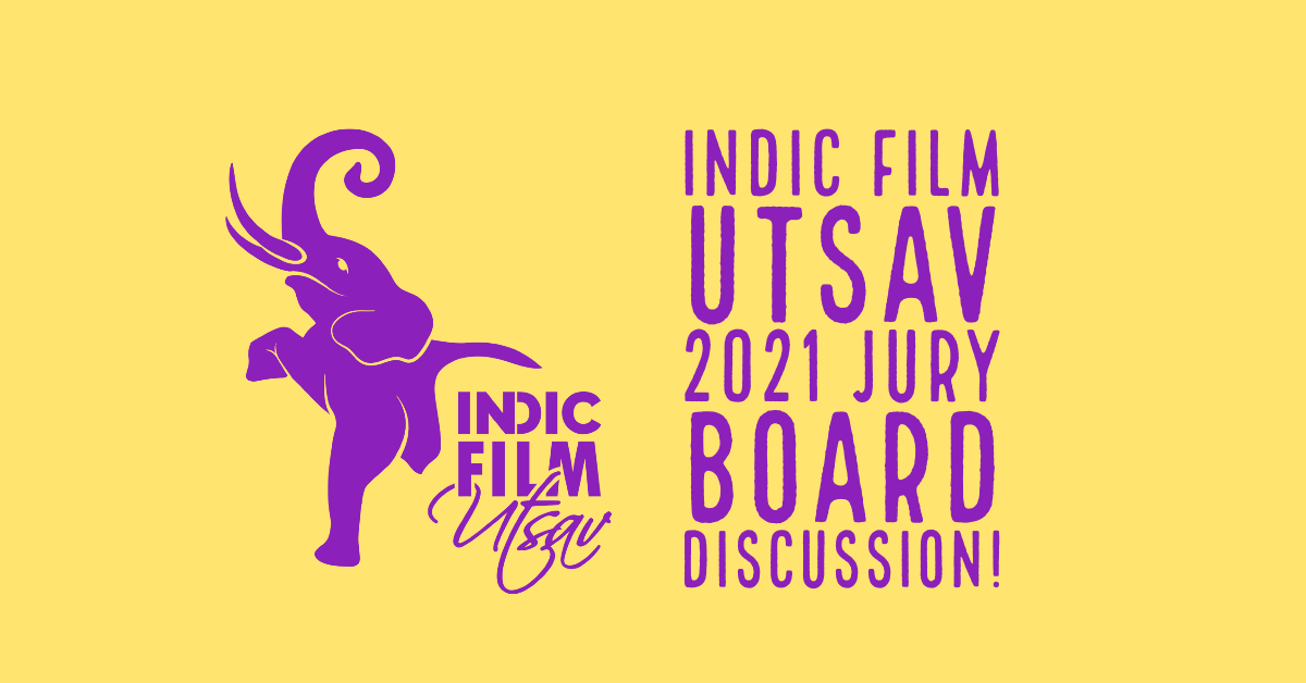 Indic Film Utsav Jury Board 2021 Panel Discussion & Winners Announcement